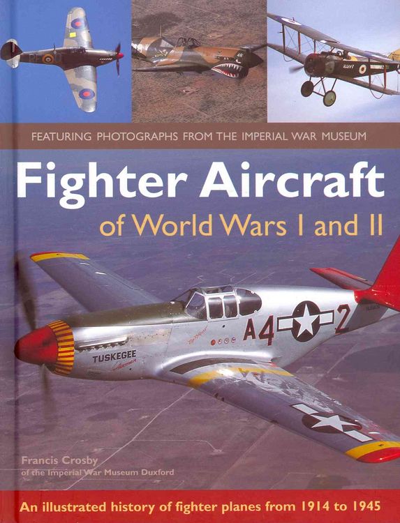 Produktbild: Crosby, F: Fighter Aircraft of World Wars I and II