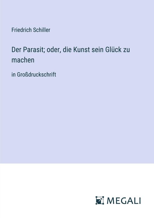 Produktbild: Der Parasit; oder, die Kunst sein Gl&uuml;ck zu machen