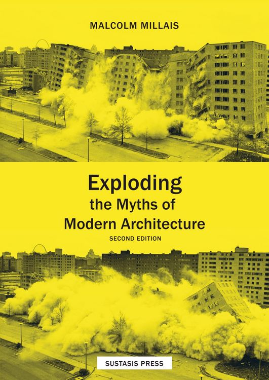 Produktbild: Exploding the Myths of Modern Architecture