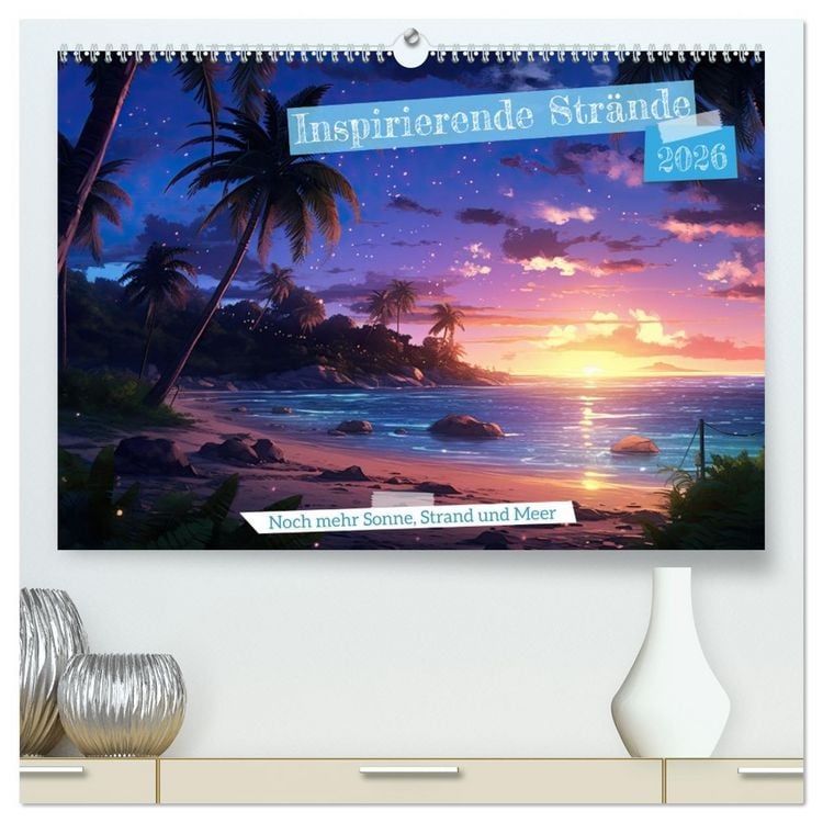 Produktbild: Inspirierende Str&auml;nde (hochwertiger Premium Wandkalender 2026 DIN A2 quer), Kunstdruck in Hochglanz