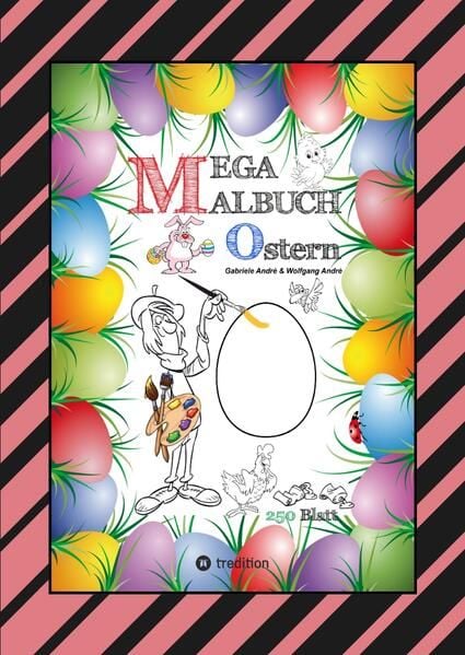 Produktbild: Mega Malbuch - Ostermotive - Osterhasen - Ostereier - Osterk&uuml;ken - Osterkorb - Hahn - Henne - Lustige Osterbilder