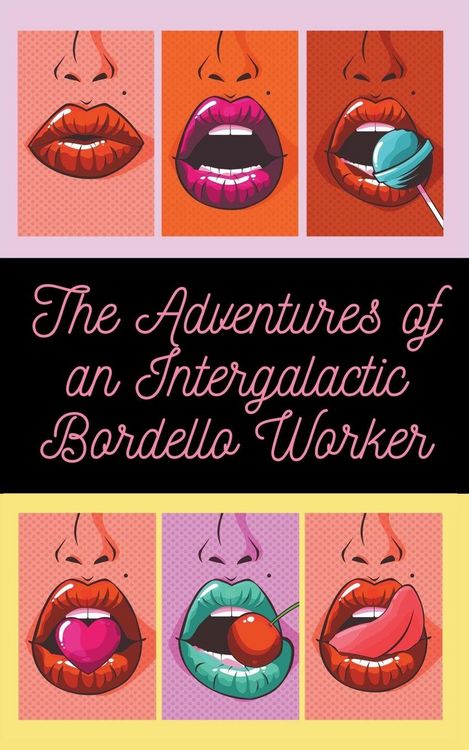 Produktbild: The Adventures of an Intergalactic Bordello Worker
