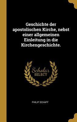 Produktbild: Geschichte der apostolischen Kirche, nebst einer allgemeinen Einleitung in die Kirchengeschichte.