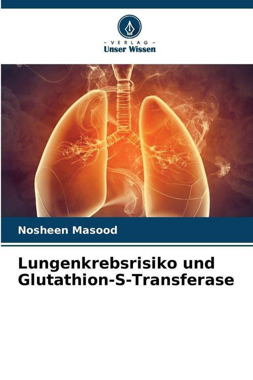 Produktbild: Lungenkrebsrisiko und Glutathion-S-Transferase