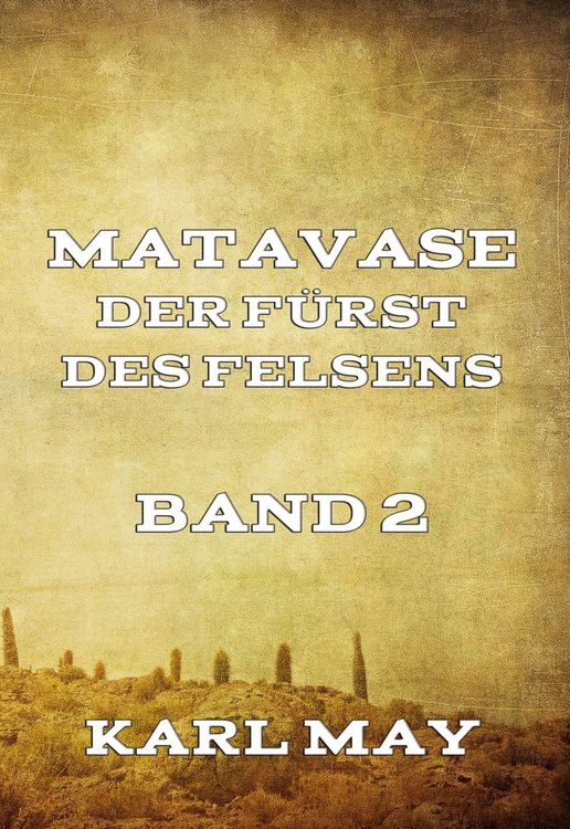 Produktbild: Matavase, der F&uuml;rst des Felsens, Band 2