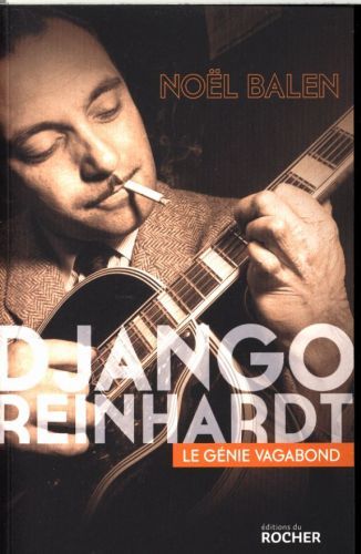 Produktbild: Django Reinhardt : le g&eacute;nie vagabond