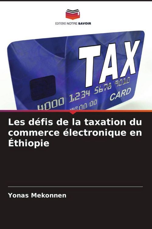 Produktbild: Les d&eacute;fis de la taxation du commerce &eacute;lectronique en &Eacute;thiopie