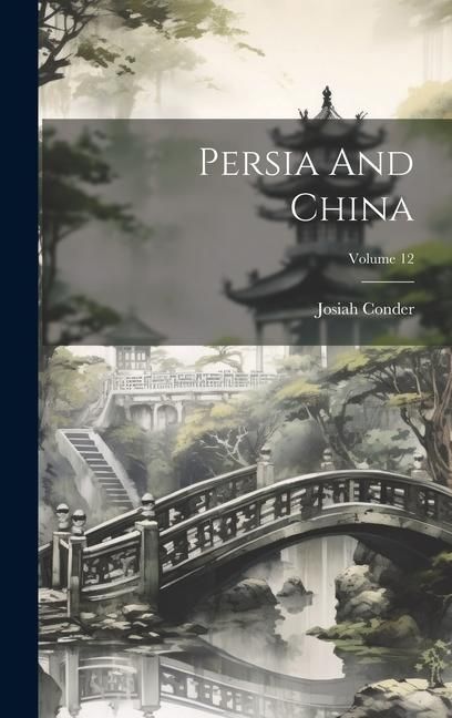 Produktbild: Persia And China; Volume 12