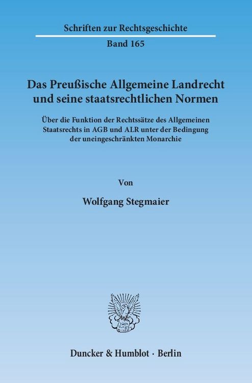 Produktbild: Das Preu&szlig;ische Allgemeine Landrecht und seine staatsrechtlichen Normen.
