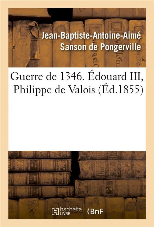 Produktbild: Guerre de 1346. &Eacute;douard III, Philippe de Valois