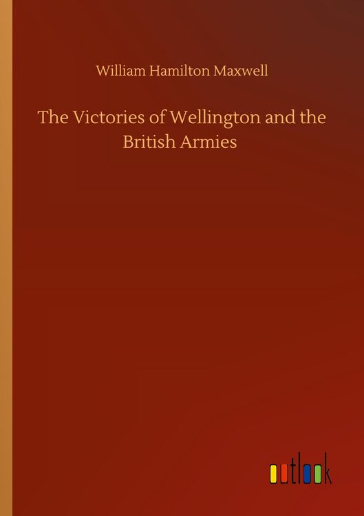 Produktbild: The Victories of Wellington and the British Armies