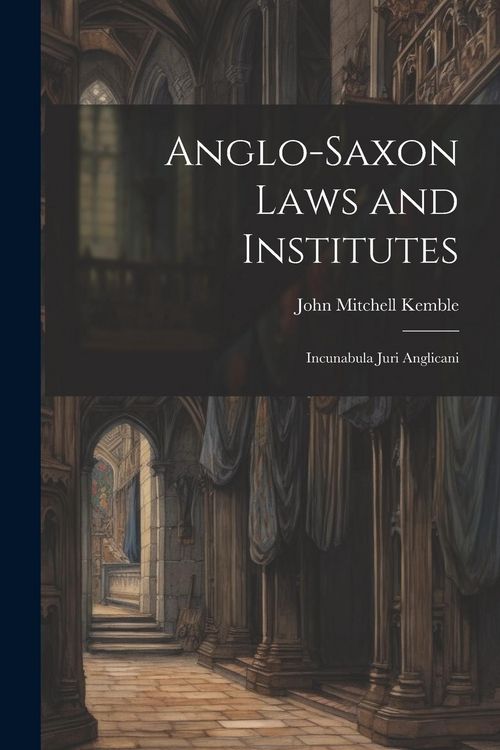 Produktbild: Anglo-Saxon Laws and Institutes
