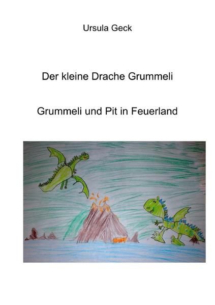 Produktbild: Der kleine Drache Grummeli. Grummeli und Pit in Feuerland