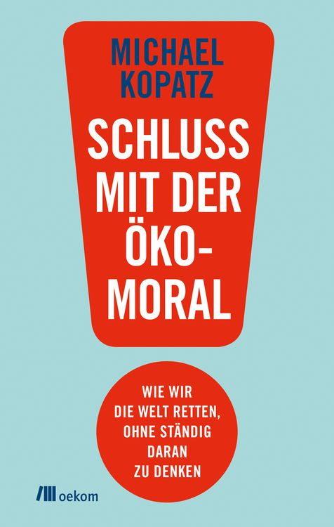 Produktbild: Schluss mit der &Ouml;komoral!