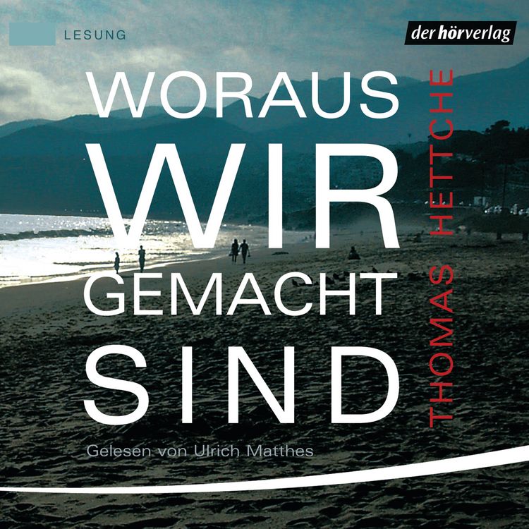 Produktbild: Woraus wir gemacht sind