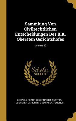 Produktbild: Sammlung Von Civilrechtlichen Entscheidungen Des K.K. Obersten Gerichtshofes; Volume 26