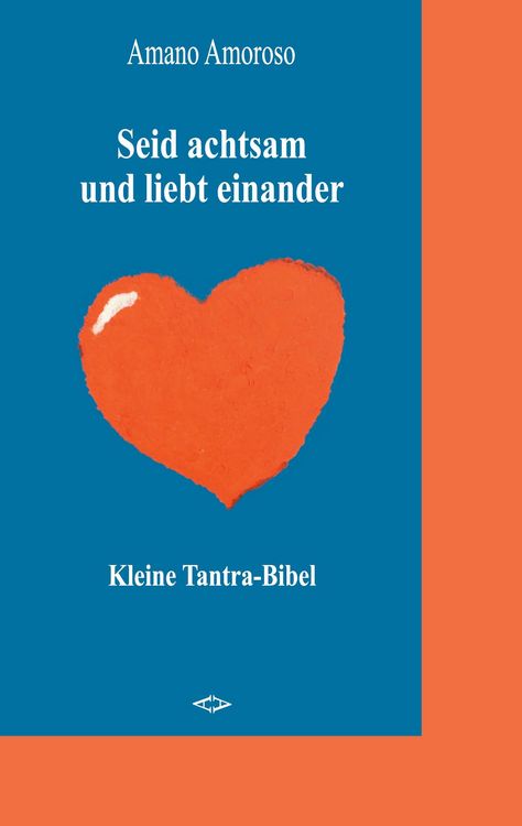 Produktbild: Seid achtsam und liebt einander