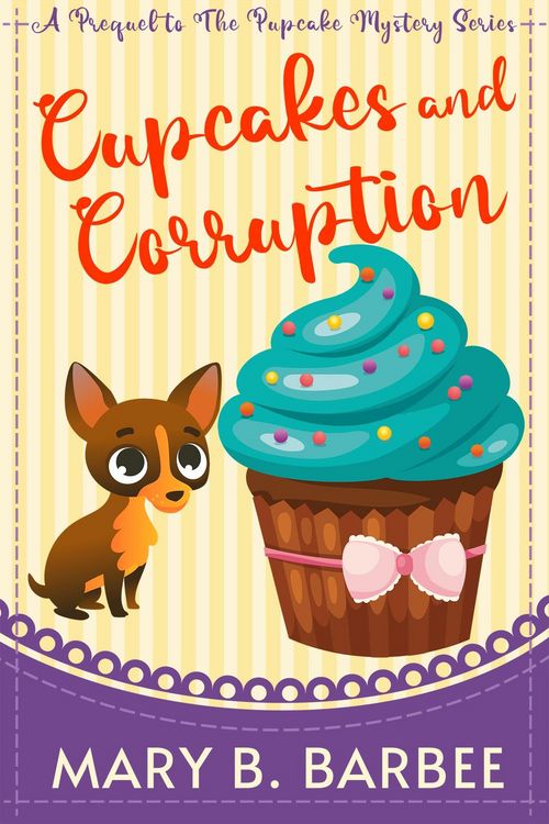 Produktbild: Cupcakes and Corruption (The Pupcake Mystery Series, #0.5)