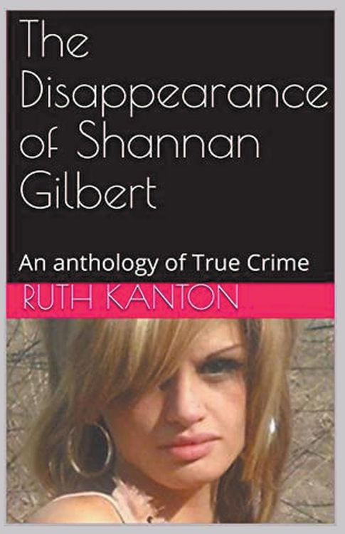 Produktbild: The Disappearance of Shannan Gilbert An Anthology of True Crime