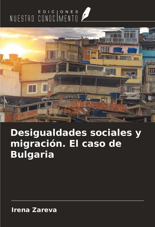 Produktbild: Desigualdades sociales y migraci&oacute;n. El caso de Bulgaria