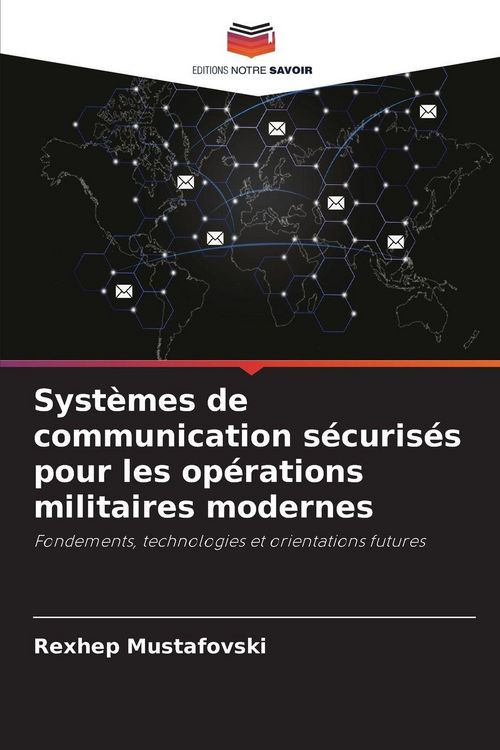 Produktbild: Syst&egrave;mes de communication s&eacute;curis&eacute;s pour les op&eacute;rations militaires modernes