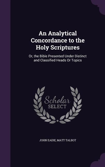 Produktbild: An Analytical Concordance to the Holy Scriptures