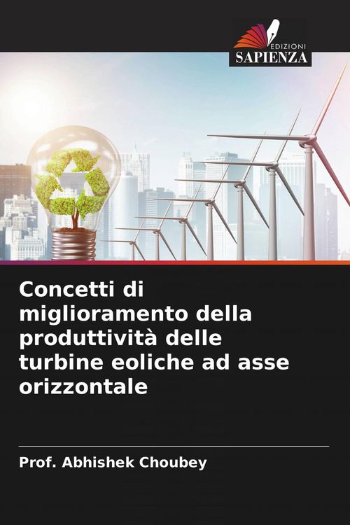 Produktbild: Concetti di miglioramento della produttivit&agrave; delle turbine eoliche ad asse orizzontale