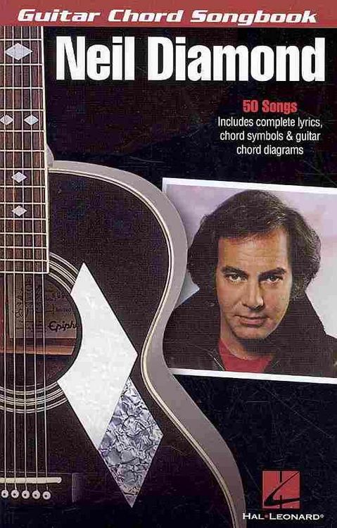 Produktbild: Neil Diamond: Guitar Chord Songbook with Lyrics, Chord Symbols and Guitar Chord Diagrams 50 Classic Songs Including Sweet Caroline, America, Cracklin Rosie, Song Sung Blue, Play Me and More