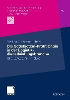Produktbild: Die Satisfaction-Profit Chain in der Logistikdienstleistungsbranche