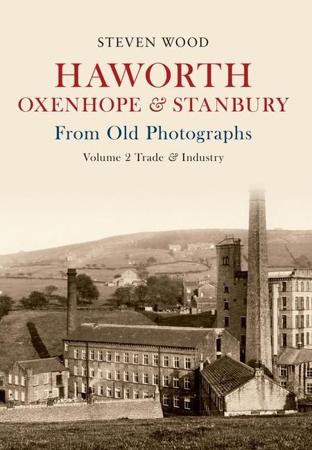 Produktbild: Haworth, Oxenhope & Stanbury from Old Photographs Volume 2
