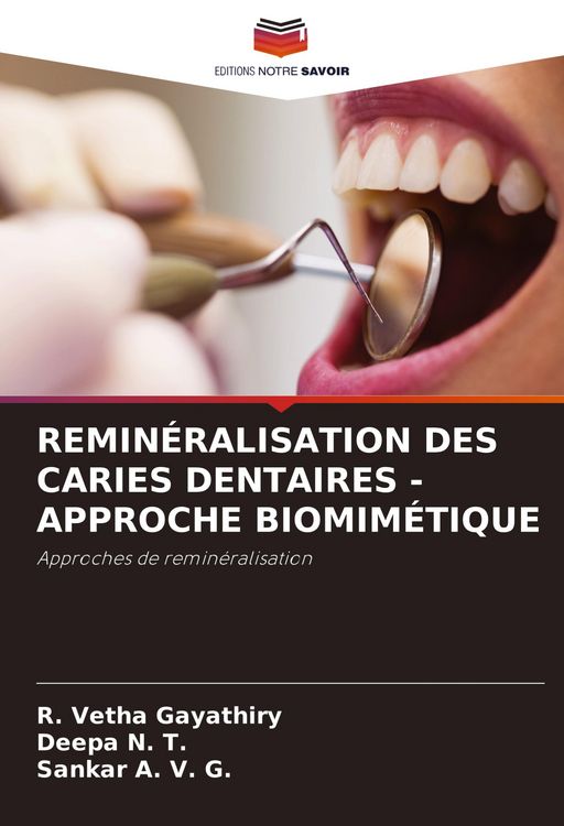 Produktbild: Remin&eacute;ralisation des Caries Dentaires - Approche Biomim&eacute;tique