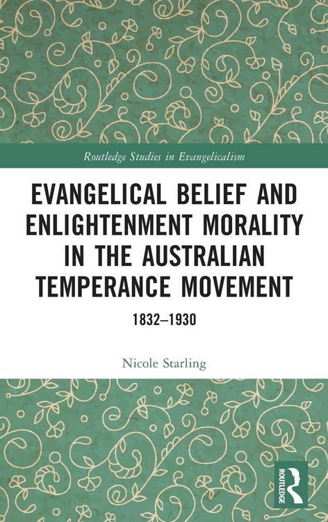 Produktbild: Evangelical Belief and Enlightenment Morality in the Australian Temperance Movement