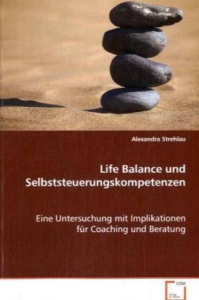 Produktbild: Strehlau Alexandra: Life Balance und Selbststeuerungskompete