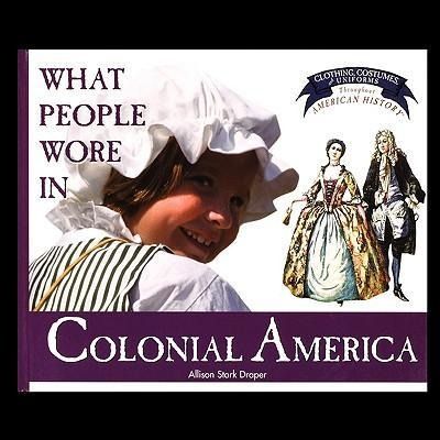 Produktbild: What People Wore in Colonial America