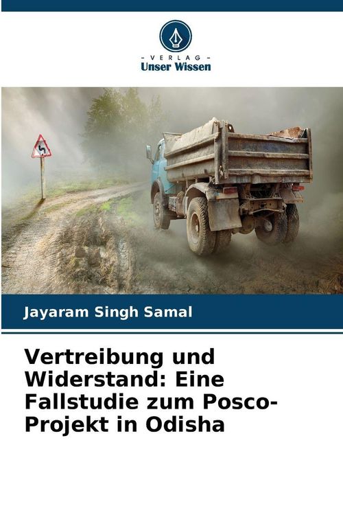 Produktbild: Vertreibung und Widerstand: Eine Fallstudie zum Posco-Projekt in Odisha
