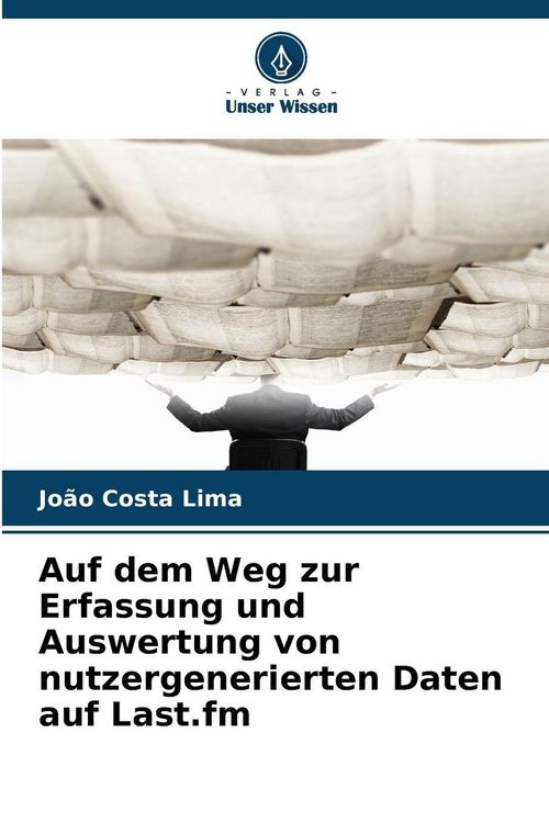 Produktbild: Auf dem Weg zur Erfassung und Auswertung von nutzergenerierten Daten auf Last.fm