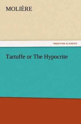 Produktbild: Tartuffe or The Hypocrite
