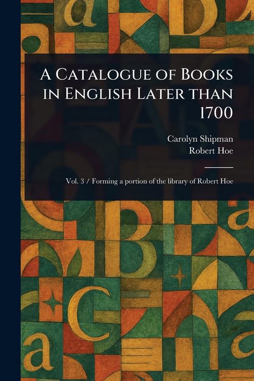 Produktbild: A Catalogue of Books in English Later Than 1700
