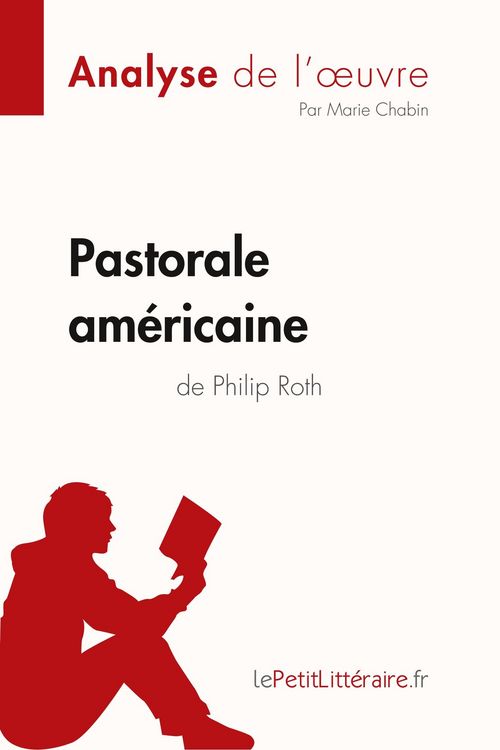 Bild vom Artikel Pastorale américaine de Philip Roth (Analyse de l'oeuvre) vom Autor LePetitLitteraire