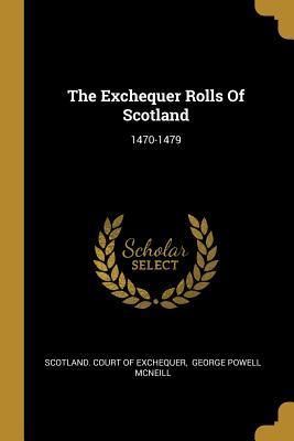 Produktbild: The Exchequer Rolls Of Scotland: 1470-1479