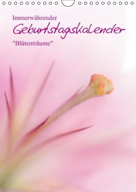 Produktbild: Immerw&auml;hrender Geburtstagskalender - Bl&uuml;tentr&auml;ume (Wandkalender immerw&auml;hrend DIN A4 hoch)