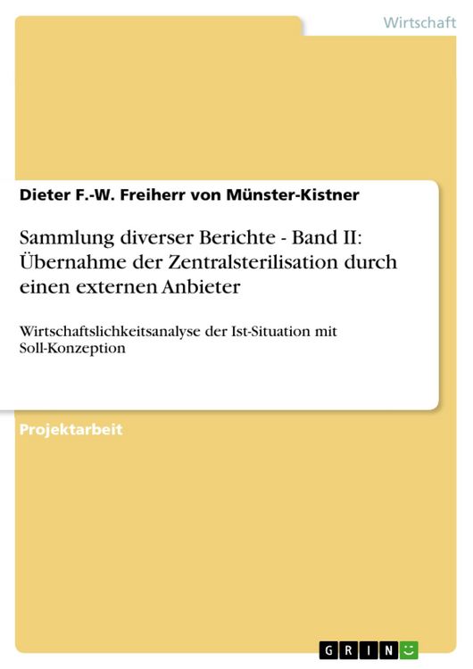 Produktbild: Sammlung diverser Berichte - Band II: &Uuml;bernahme der Zentralsterilisation durch einen externen Anbieter