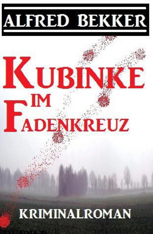 Produktbild: Kubinke im Fadenkreuz: Kriminalroman