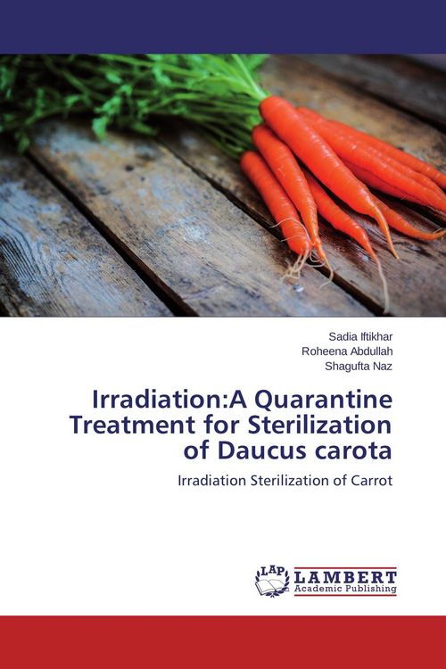 Produktbild: Irradiation:A Quarantine Treatment for Sterilization of Daucus carota