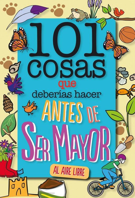 Produktbild: 101 cosas que deber&iacute;as hacer antes de ser mayor - AL AIRE LIBRE