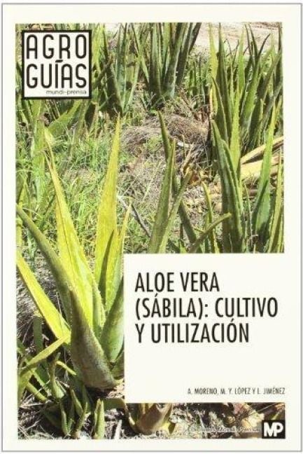Produktbild: Aloe vera, s&aacute;bila : cultivo y utilizaci&oacute;n