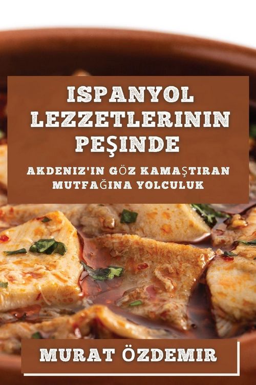 Produktbild: Ispanyol Lezzetlerinin Pe&iquest;inde