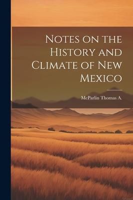 Produktbild: Notes on the History and Climate of New Mexico