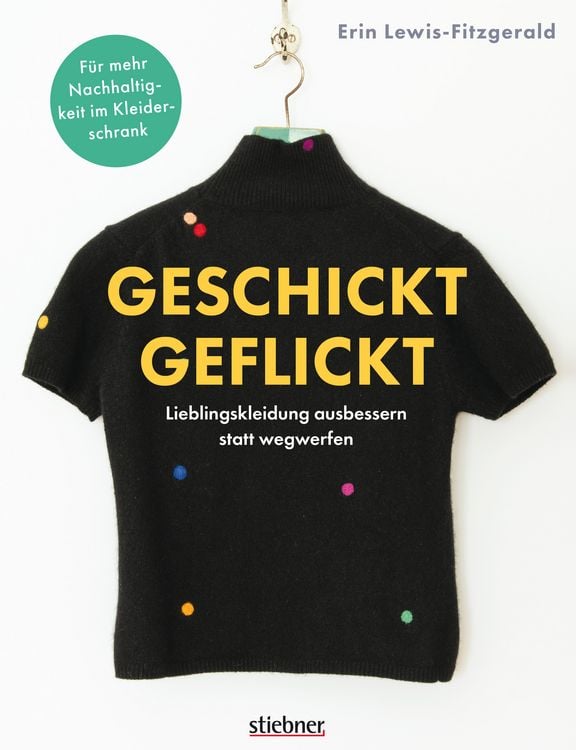 Produktbild: Geschickt geflickt. Lieblingskleidung ausbessern statt wegwerfen.