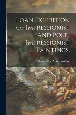 Produktbild: Loan Exhibition of Impressionist and Post-impressionist Paintings.